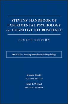Читать Stevens' Handbook of Experimental Psychology and Cognitive Neuroscience, Developmental and Social Psychology - Simona  Ghetti