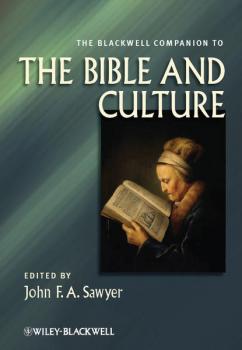 Читать The Blackwell Companion to the Bible and Culture - John F. A. Sawyer