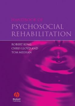 Читать Handbook of Psychosocial Rehabilitation - Chris  Lloyd