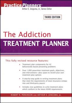 Читать The Addiction Treatment Planner - Robert Perkinson R.