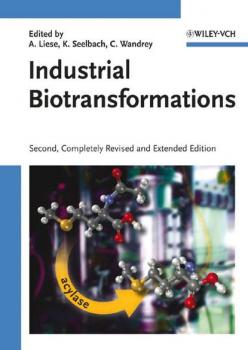 Читать Industrial Biotransformations - Andreas  Liese