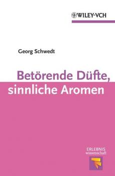 Читать Betörende Düfte, sinnliche Aromen - Prof. Georg Schwedt