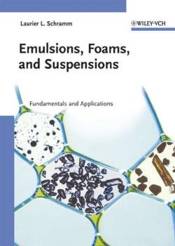 Читать Emulsions, Foams, and Suspensions - Laurier Schramm L.