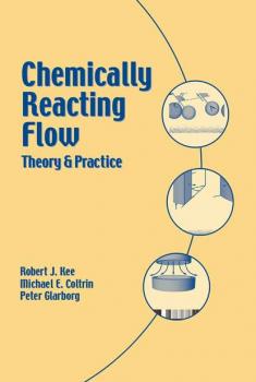 Читать Chemically Reacting Flow - Peter  Glarborg