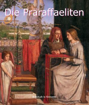 Читать Die Präraffaeliten - Robert de la  Sizeranne