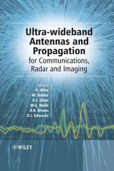 Читать Ultra Wideband Antennas and Propagation for Communications, Radar and Imaging - David  Edwards