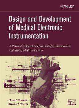 Читать Design and Development of Medical Electronic Instrumentation - David  Prutchi