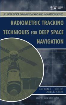 Читать Radiometric Tracking Techniques for Deep-Space Navigation - Catherine Thornton L.