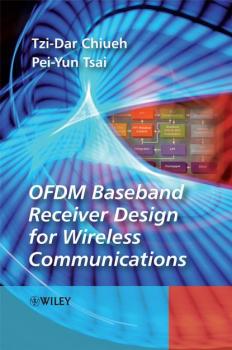 Читать OFDM Baseband Receiver Design for Wireless Communications - Tzi-Dar  Chiueh