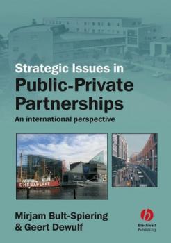 Читать Strategic Issues in Public-Private Partnerships - Mirjam  Bult-Spiering