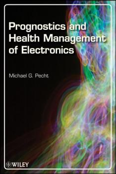 Читать Prognostics and Health Management of Electronics - Michael Pecht G.