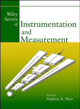 Читать Wiley Survey of Instrumentation and Measurement - Stephen Dyer A.