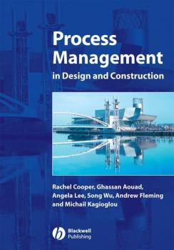 Читать Process Management in Design and Construction - Angela  Lee