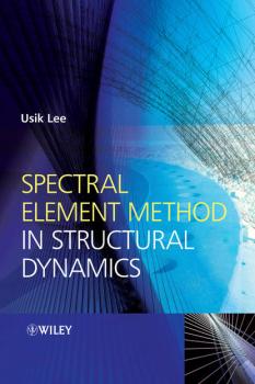 Читать Spectral Element Method in Structural Dynamics - Usik  Lee