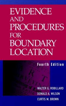 Читать Evidence and Procedures for Boundary Location - Donald Wilson A.