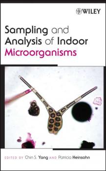 Читать Sampling and Analysis of Indoor Microorganisms - Patricia Heinsohn A.