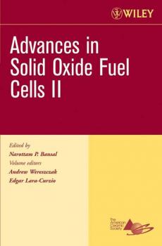 Читать Advances in Solid Oxide Fuel Cells II - Edgar  Lara-Curzio