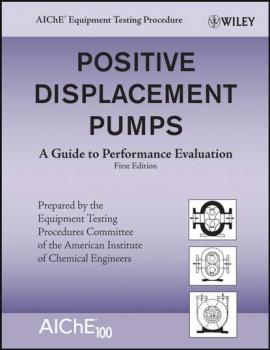 Читать Positive Displacement Pumps - American Institute of Chemical Engineers (AIChE)