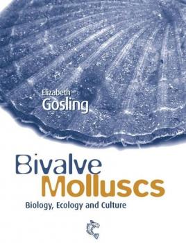 Читать Bivalve Molluscs - Elizabeth  Gosling