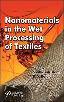 Читать Nanomaterials in the Wet Processing of Textiles - Shahid  Ul-Islam