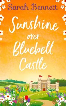 Читать Bluebell Castle - Sarah  Bennett