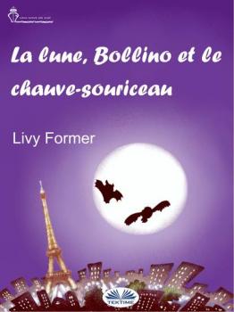 Читать La Lune, Bollino Et Le Chauve-Souriceau - Livy Former