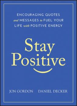 Читать Stay Positive - Jon  Gordon