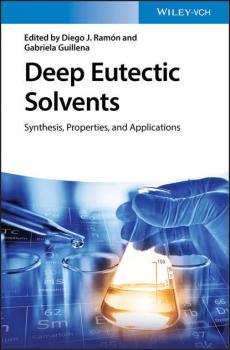 Читать Deep Eutectic Solvents - Diego J. Ramón
