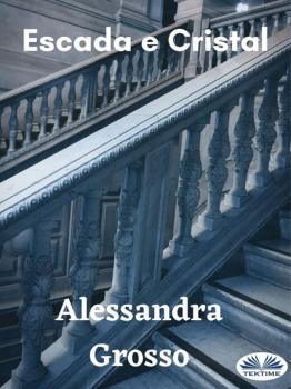 Читать Escada E Cristal - Alessandra Grosso