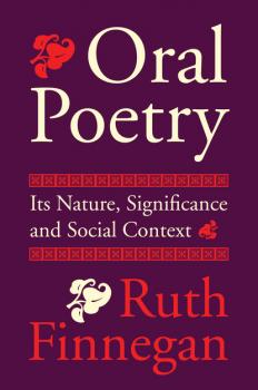 Читать Oral Poetry - Ruth Finnegan
