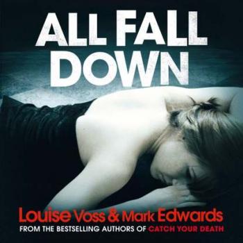 Читать All Fall Down - Mark Edwards