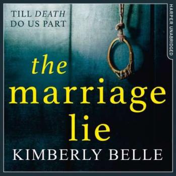 Читать Marriage Lie - Kimberly Belle