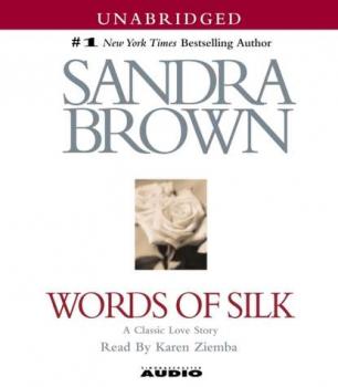 Читать Words of Silk - Сандра Браун