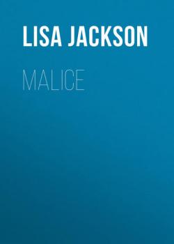 Читать Malice - Lisa  Jackson