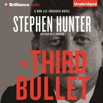 Читать Third Bullet - Стивен Хантер