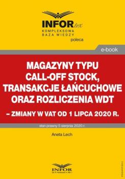 Читать Procedury magazynu typu call-off stock – zmiany od 1 lipca 2020 r. - Tomasz Krywan