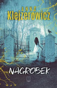 Читать Nagrobek - Anna Klejzerowicz