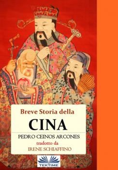 Читать Breve Storia Della Cina - Pedro Ceinos Arcones