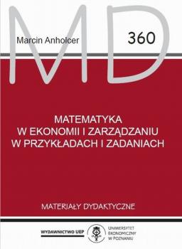 Читать Matematyka w ekonomii i zarządzaniu w przykładach i zadaniach - Marcin Anholcer