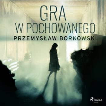 Читать Gra w pochowanego - Przemysław Borkowski