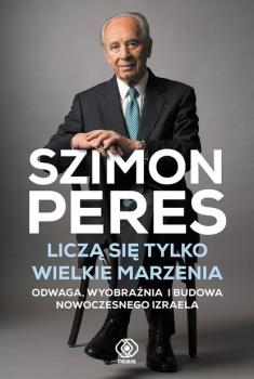 Читать Liczą się tylko wielkie marzenia - Szimon Peres