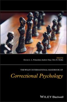 Читать The Wiley International Handbook of Correctional Psychology - Группа авторов