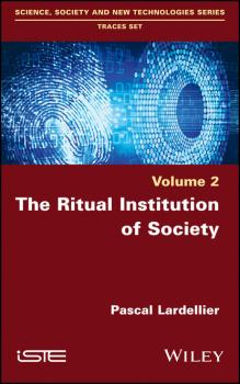 Читать The Ritual Institution of Society - Pascal Lardellier