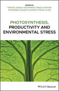 Читать Photosynthesis, Productivity, and Environmental Stress - Группа авторов