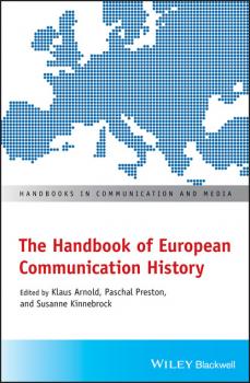 Читать The Handbook of European Communication History - Группа авторов