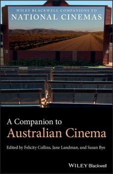 Читать A Companion to Australian Cinema - Группа авторов