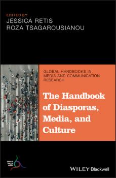 Читать The Handbook of Diasporas, Media, and Culture - Группа авторов