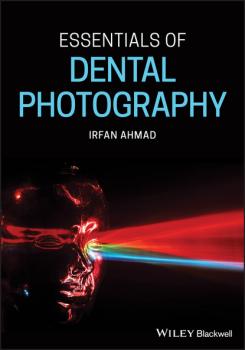 Читать Essentials of Dental Photography - Irfan  Ahmad