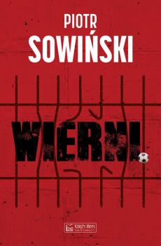 Читать Wierni - Piotr Sowiński