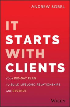 Читать It Starts With Clients - Andrew Sobel